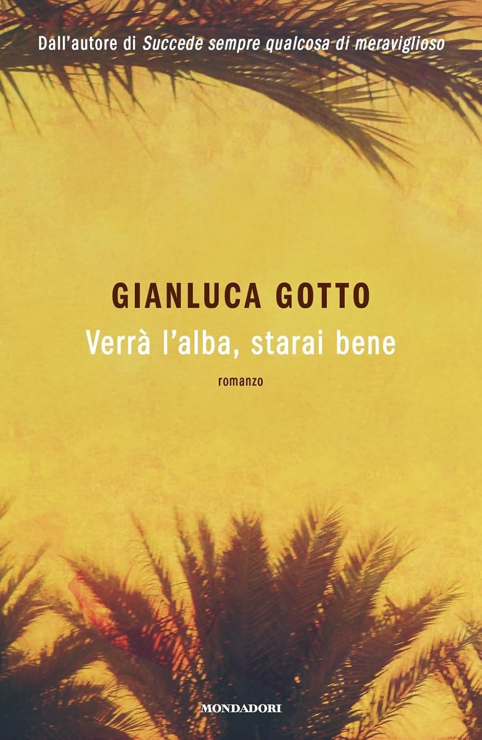“Verrà l’alba, starai bene” di Gianluca Gotto: il romanzo bestseller dell’estate&nbsp;2025