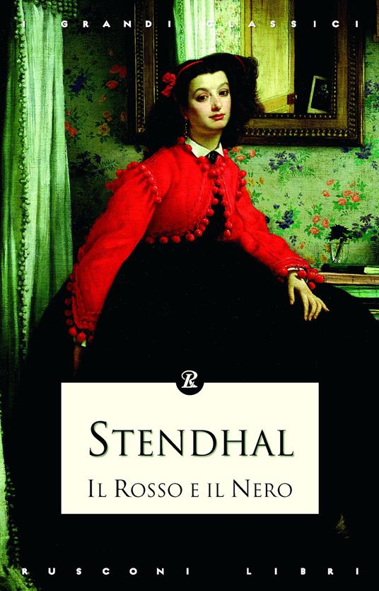 Il rosso e il nero di&nbsp;Stendhal